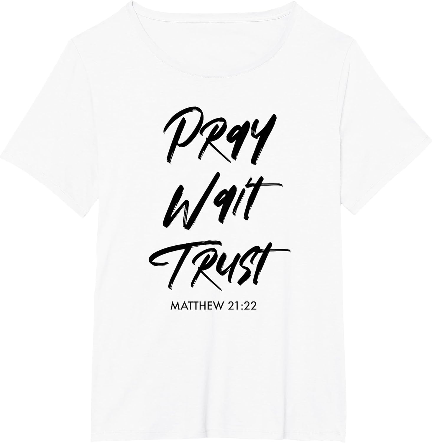 Pray Wait Trust | Matthew 21:22 Encouraging Christian