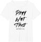 Pray Wait Trust | Matthew 21:22 Encouraging Christian