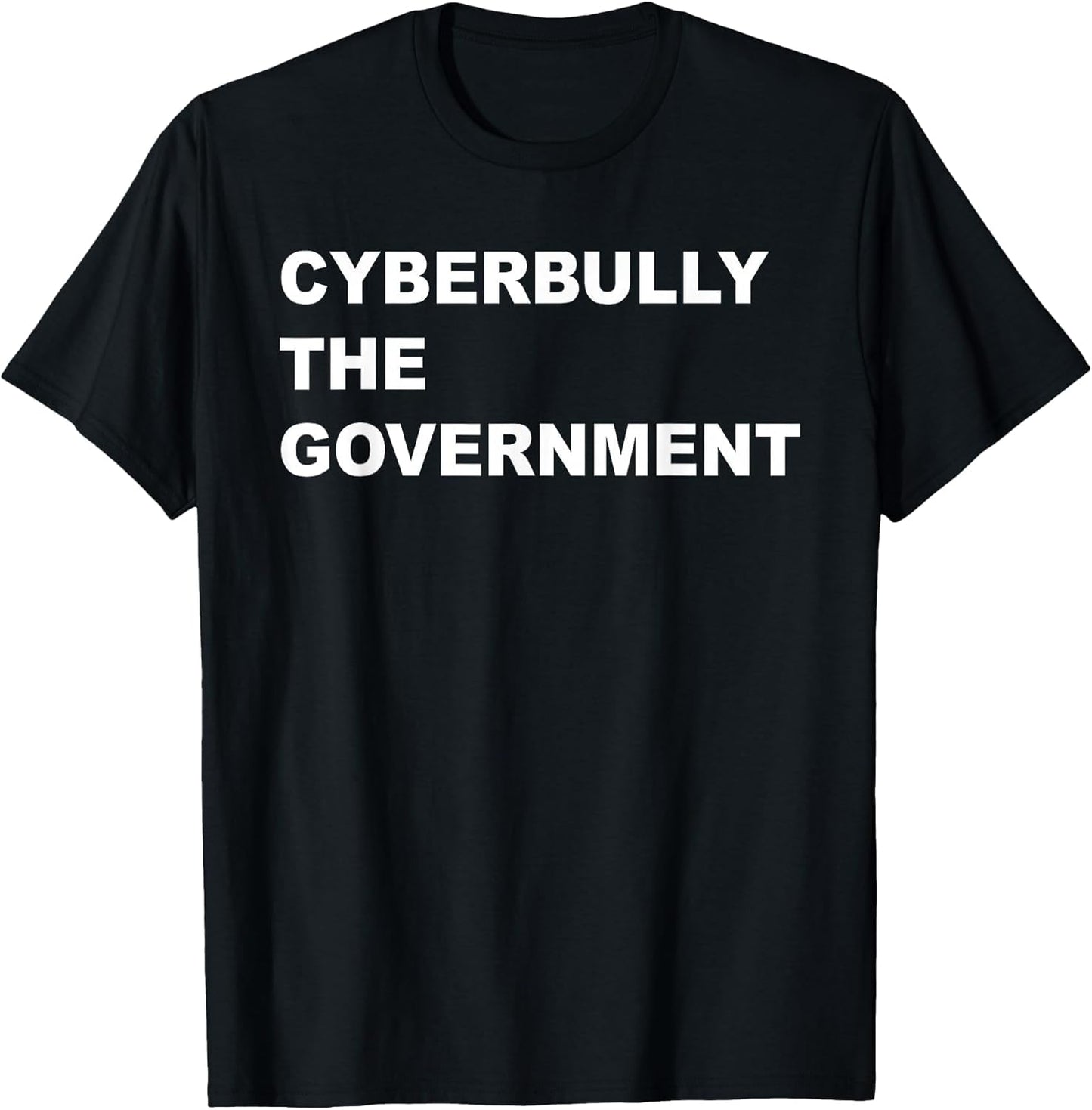 Cyberbully The Government Apparel