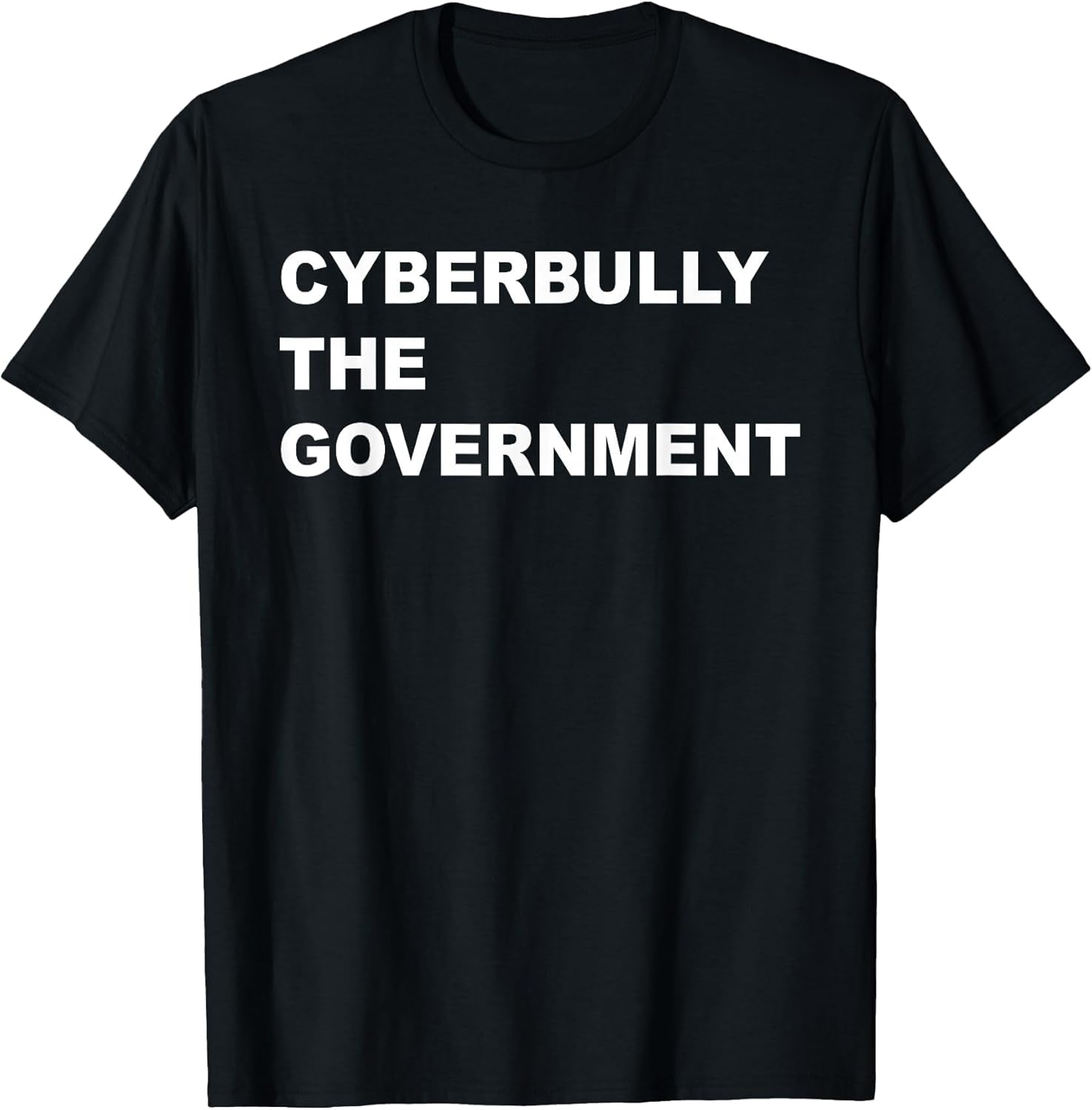Cyberbully The Government Apparel