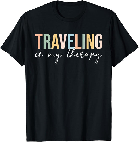 Traveling is My Therapy Cool Travel Vacation Adventure Lover