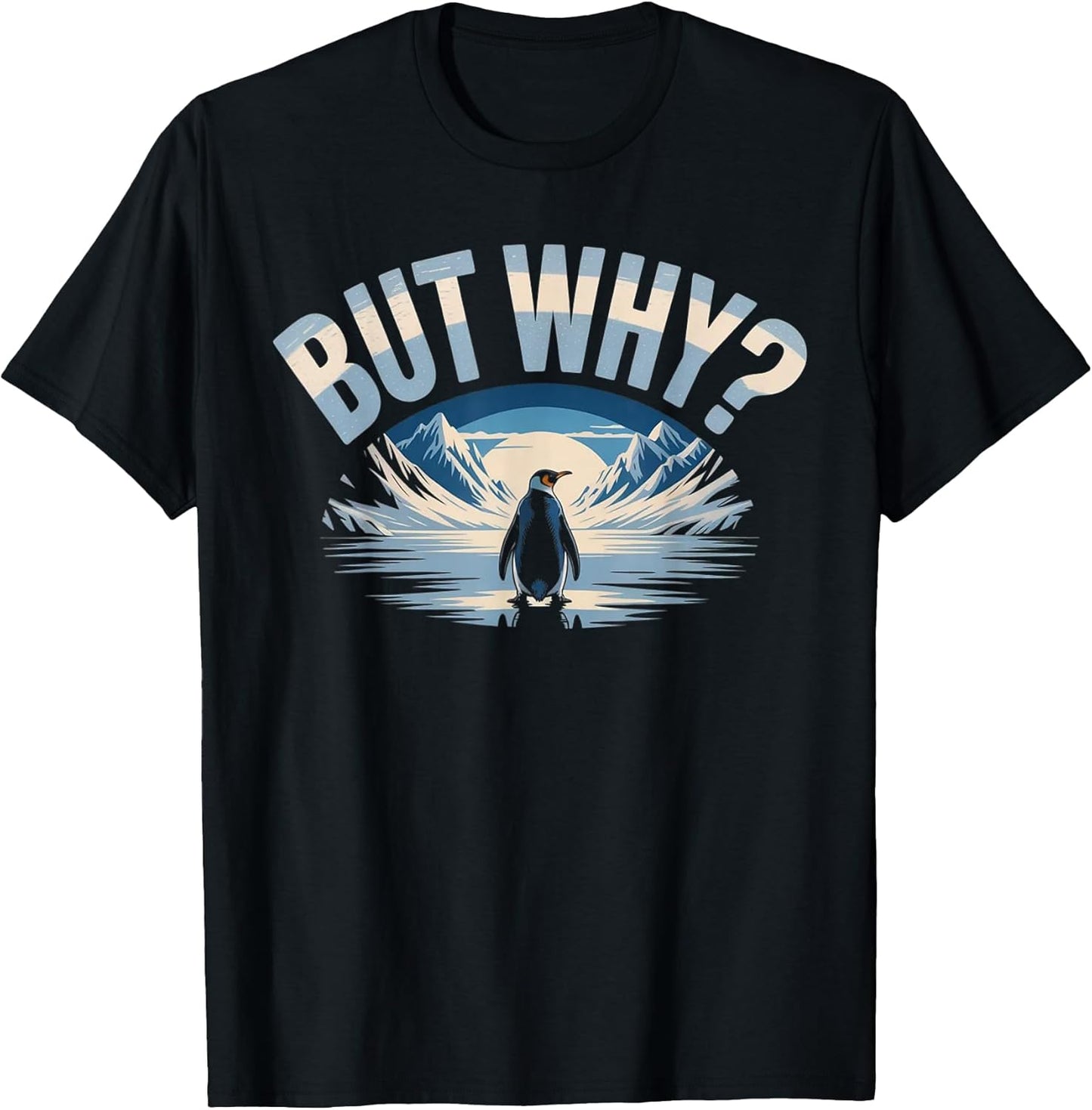 But Why Penguin Funny Question The Mountains Penguins Meme