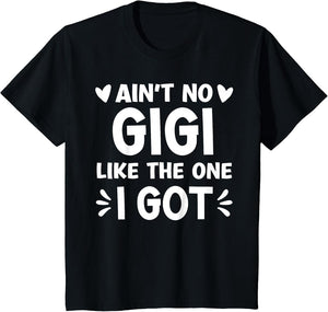 Ain't No Gigi Like This One I Got Boy Toddler Mothers Day