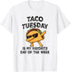 Taco Tuesday is My Favorite Day of The Week
