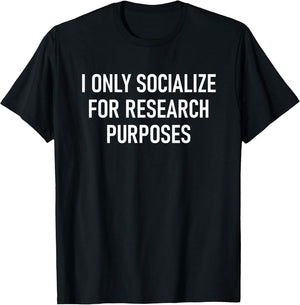I Only Socialize for Research Purposes, Psychology Funny