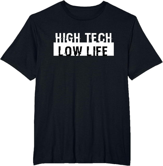 High Tech Low Life Cool Cyberpunk Dystopian Futuristic SciFi