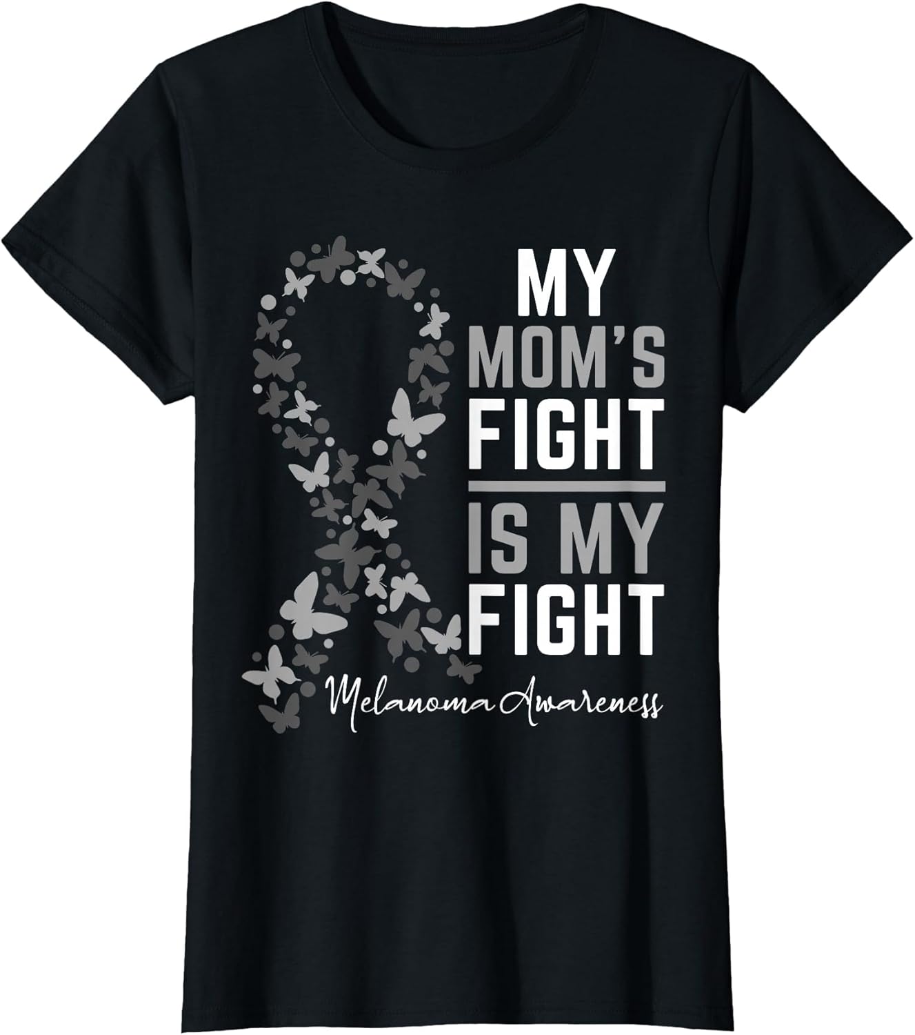 Mom's Fight is My Fight Support Melanoma Cancer Awareness