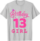 Happy Birthday Shirt, Girls 13th Party 13 Years Old Bday