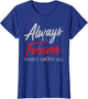 Always and Forever Family Above All Funny Qoute for You