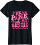 I Wear Pink for My Bestie Breast Cancer Awareness Supporter