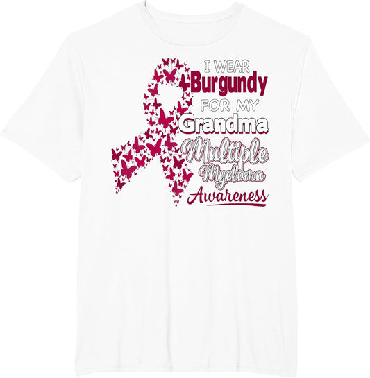 I Wear Burgundy for My Grandma - Multiple Myeloma Awareness