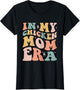 in My Chicken Mom Era Retro
