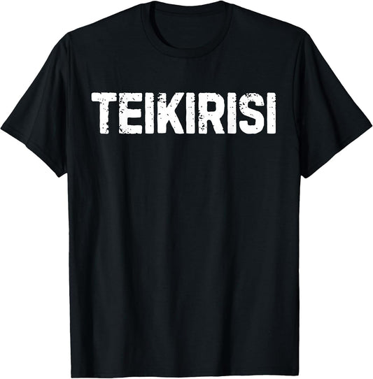 Funny Saying Take It Easy Teikirisi Spanish Mexican Joke Gag