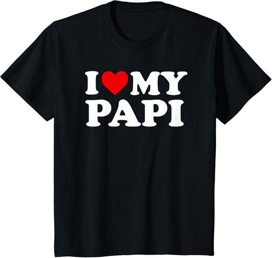 I Love My Papi Design: Toddler, Boy, Girl, Youth, Baby