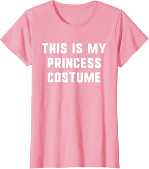 This is My Princess Costume Halloween Funny Easy Kids Adult