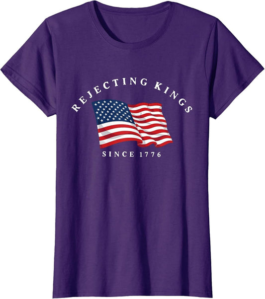 Rejecting Kings Since 1776 Patriotic USA Flag 4th of July