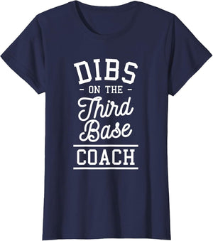 Dibs On The Third Base Coach Baseball Coaches