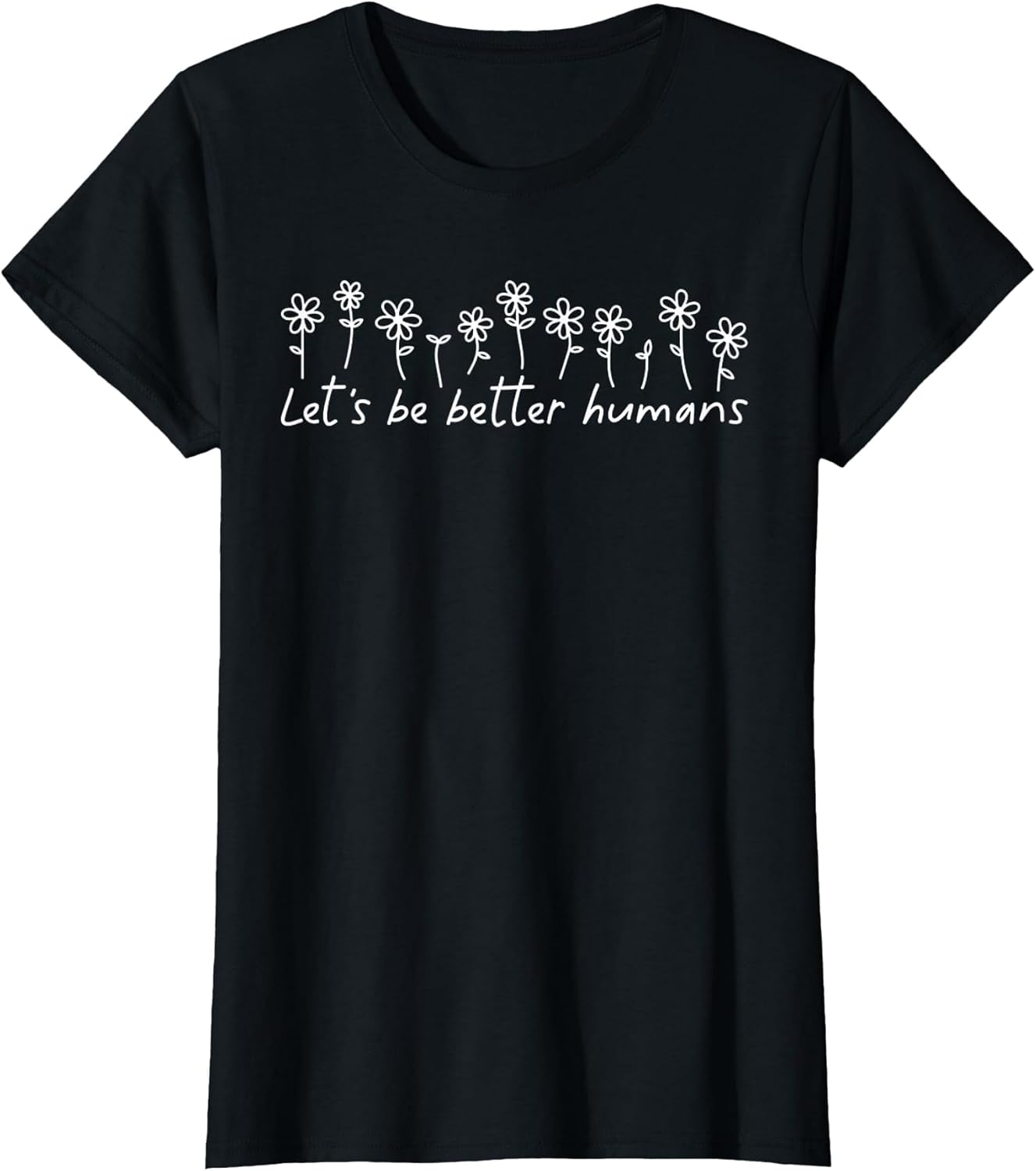 Let's Be Better Humans Motivational