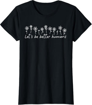 Let's Be Better Humans Motivational