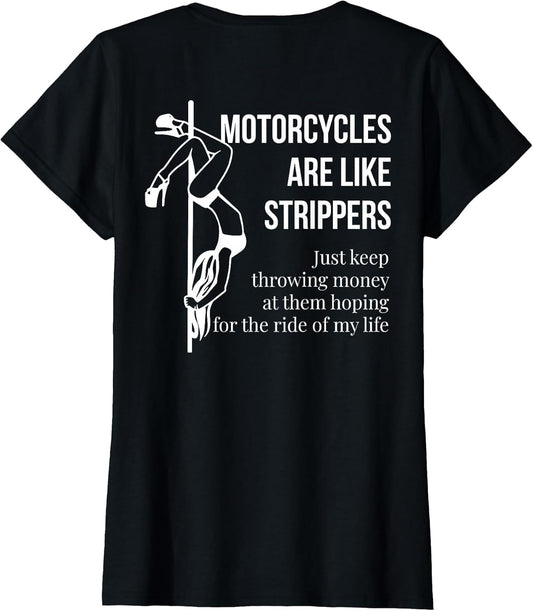 Motorcycles are Like Strippers Just Keep Throwing (on Back)