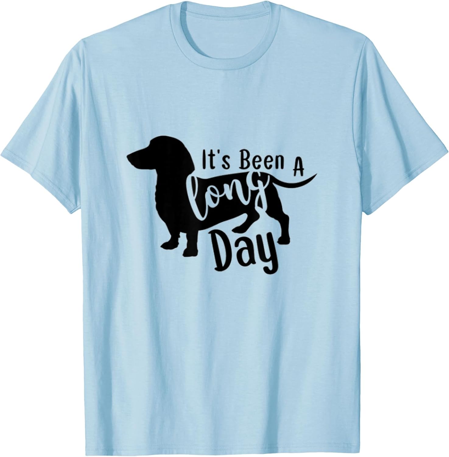 It's Been a Long Day Dachshund Dog Wiener Doxie Dotson Mom