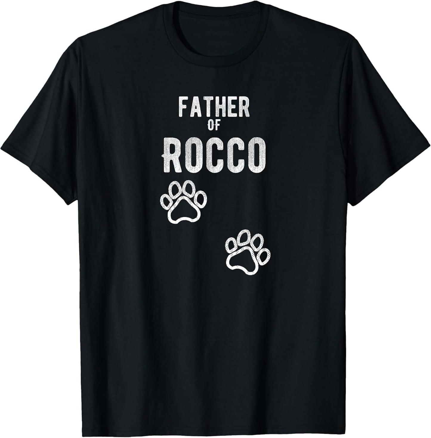 Father of Rocco - Dog Puppy Personalized Name Graphic