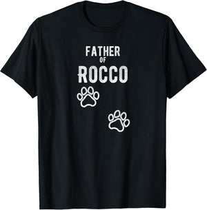 Father of Rocco - Dog Puppy Personalized Name Graphic