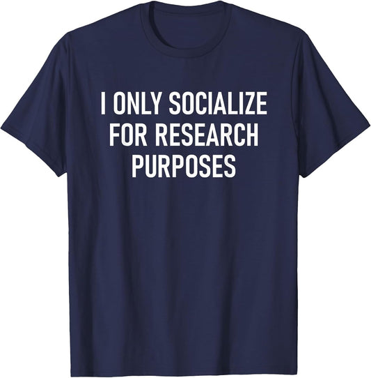 I Only Socialize for Research Purposes, Psychology Funny