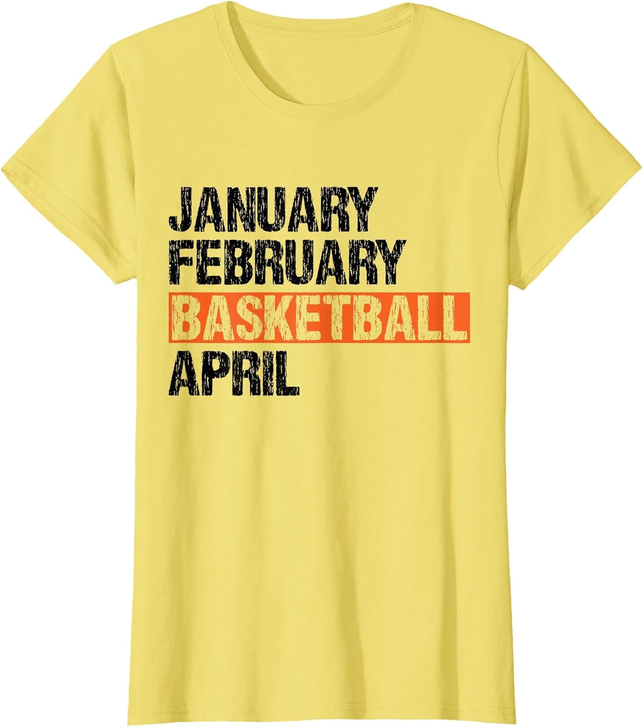 January February Basketball April Funny Apparel Vintage
