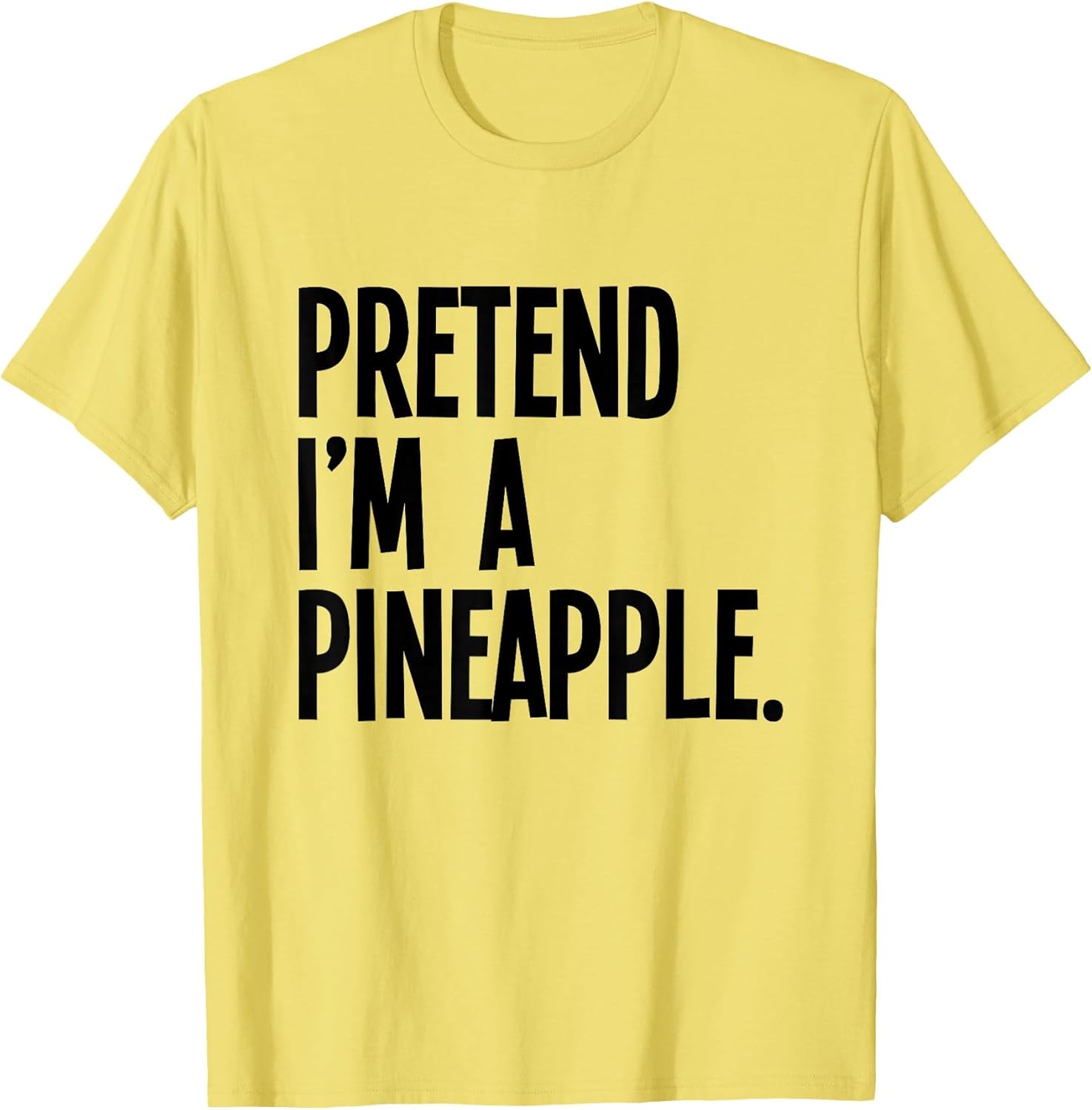 Pretend I'm A Pineapple Funny Halloween Party Costume