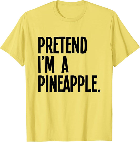 Pretend I'm A Pineapple Funny Halloween Party Costume