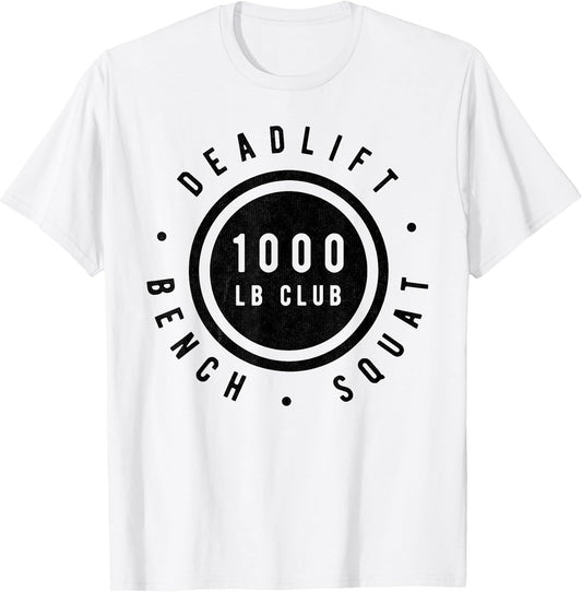 1,000 Pound Club Bench Squad Deadlift Powerlifter Goal