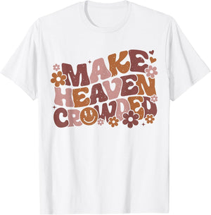 Make Heaven Crowded Bible Verse Aesthetic