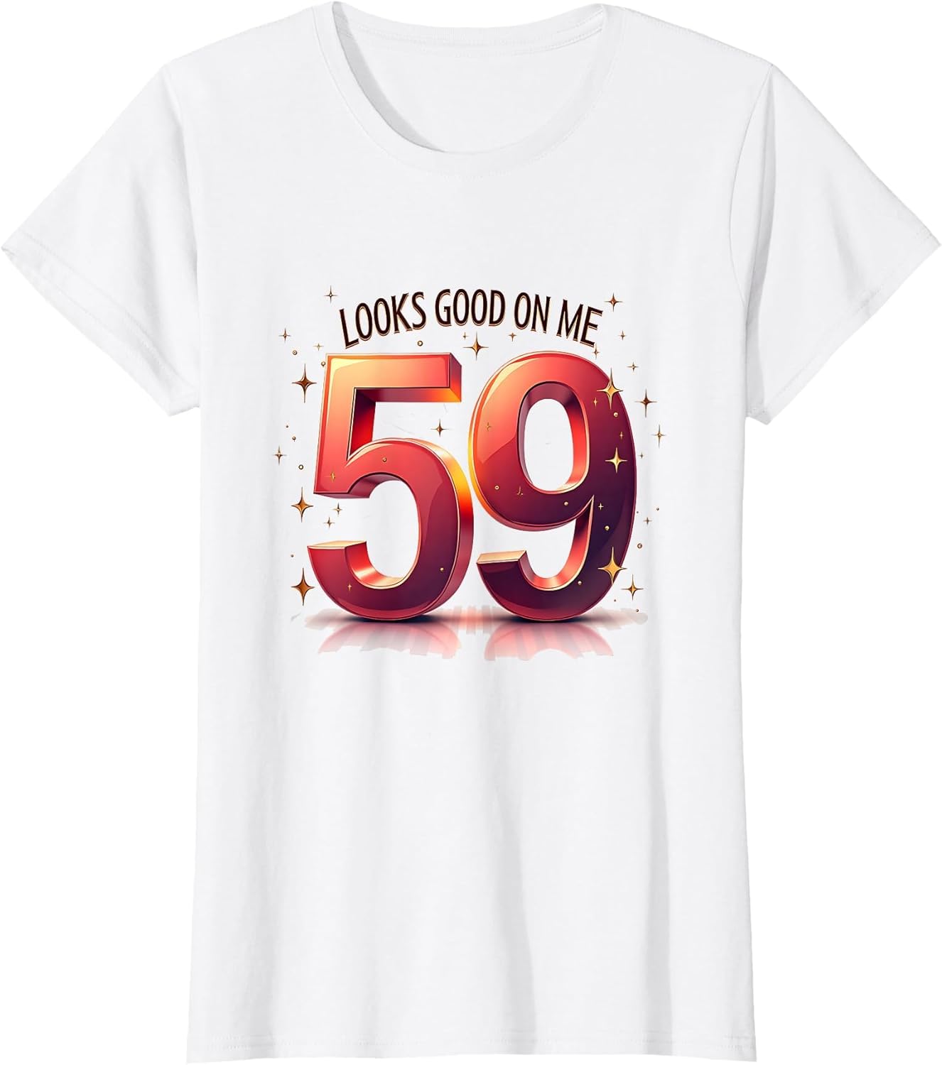 59 Looks Good On Me - Birthday Gift 59 Year Old