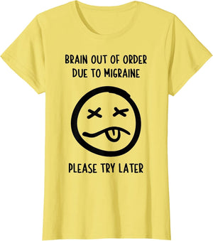 Brain Out of Order Due to Migraine Please Try Later