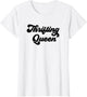 Thrifting Queen/Thrift Store Love/Funny Thrifter Saying