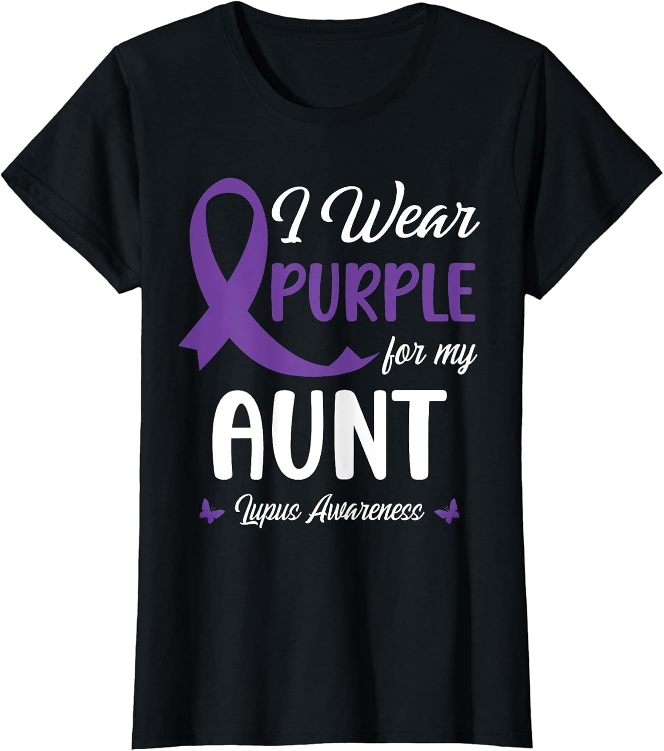 I Wear Purple for My Aunt Lupus Awareness Warrior Support