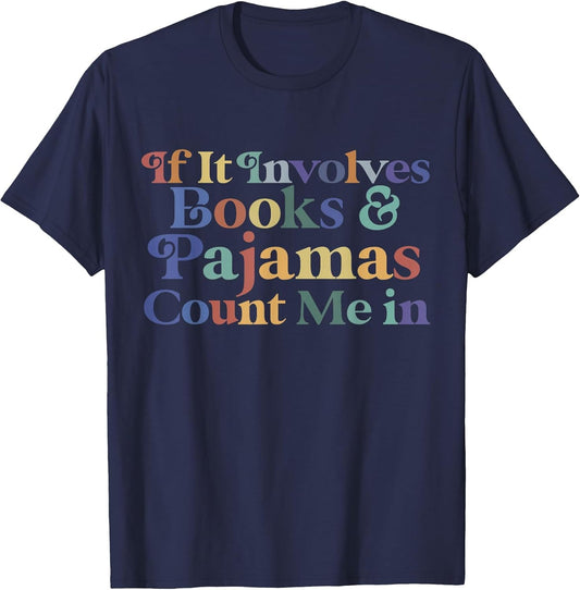 if it Involves Books and Pajamas Count me in Reading Books