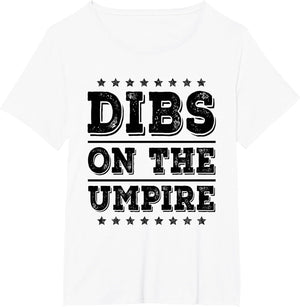 Dibs on The Umpire Funny Wife Girlfriend