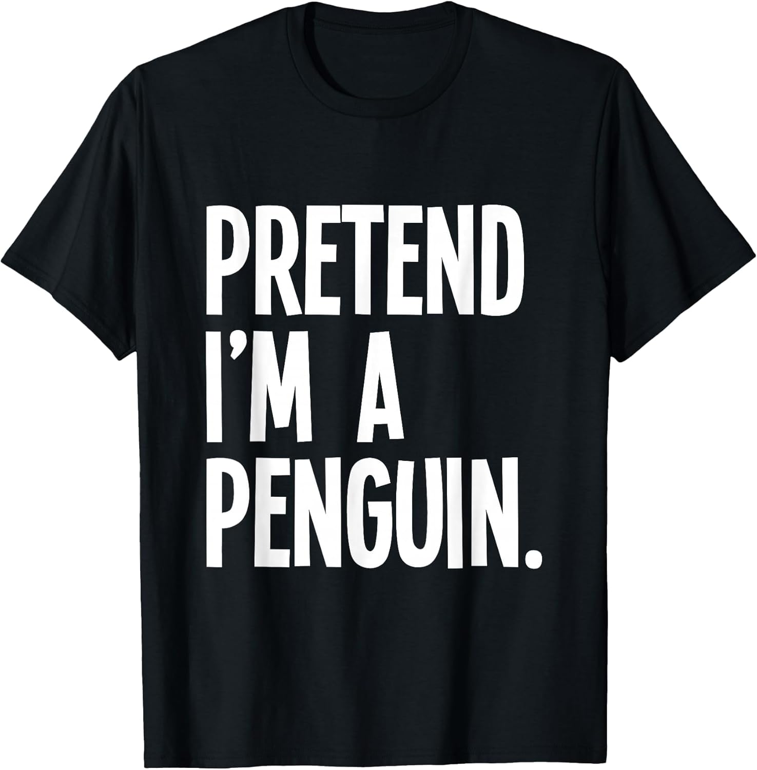 Pretend I'm A Penguin Funny Halloween Party Costume