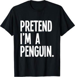 Pretend I'm A Penguin Funny Halloween Party Costume