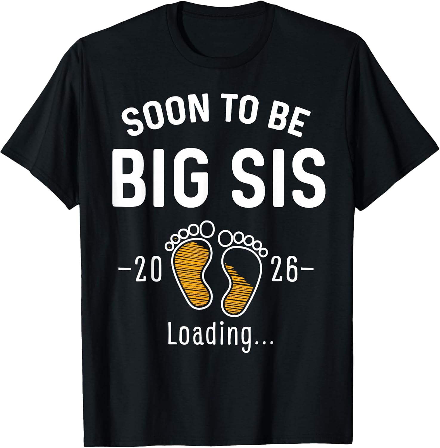 Soon to Be Big Sis Est 2026 Loading First Time Sister