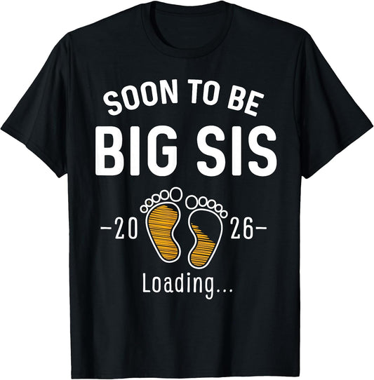 Soon to Be Big Sis Est 2026 Loading First Time Sister