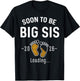 Soon to Be Big Sis Est 2026 Loading First Time Sister