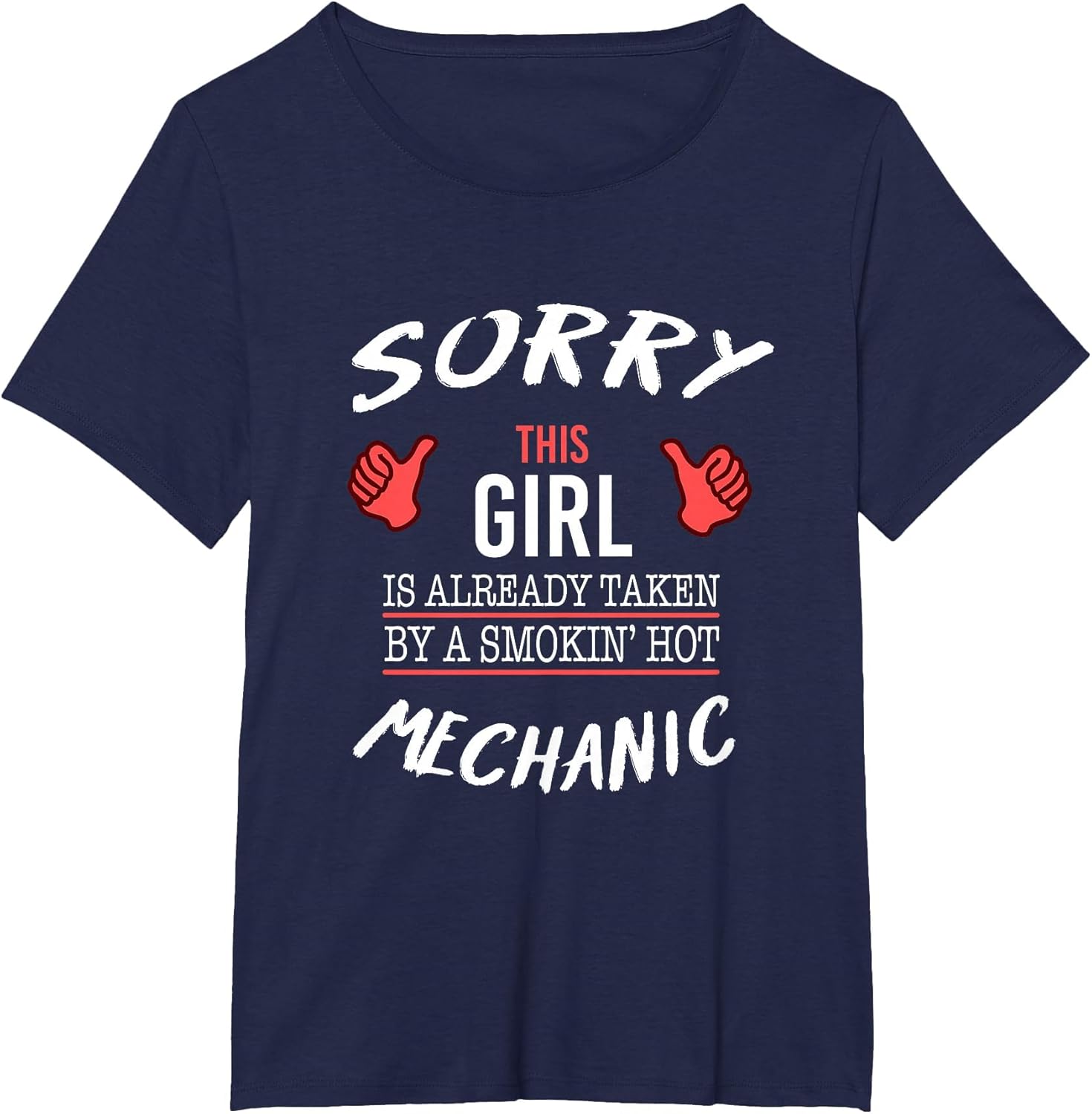 Sorry This Girl is Taken by Hot Mechanic Funny T Shirt