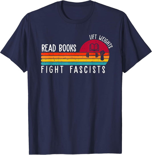 Read Books Lift Weights Fight Fascists Reading Lover Retro