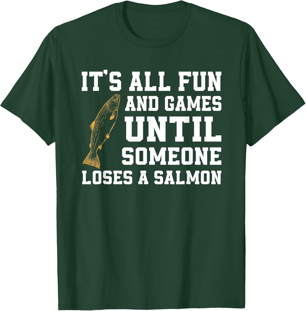 Funny Salmon Fishing Quote Alaska Angler
