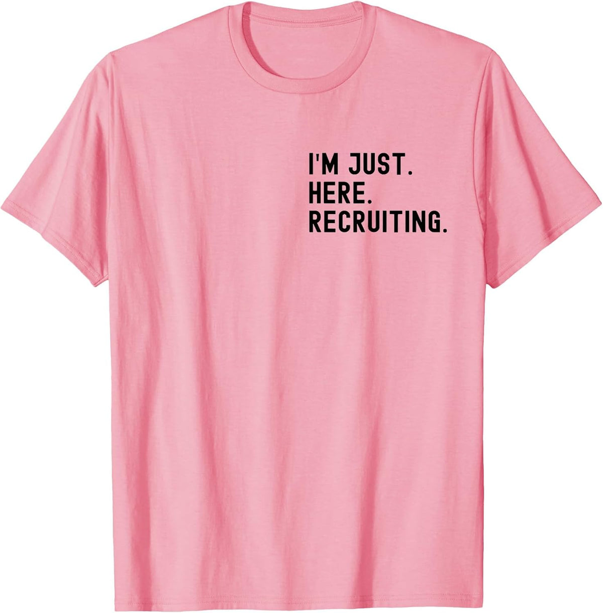 I'm Just Here Recruiting Make Heaven Crowded (Front Back)