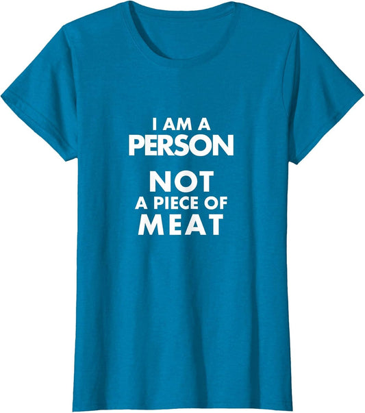 I Am A Person Not A Piece of Meat , Equality
