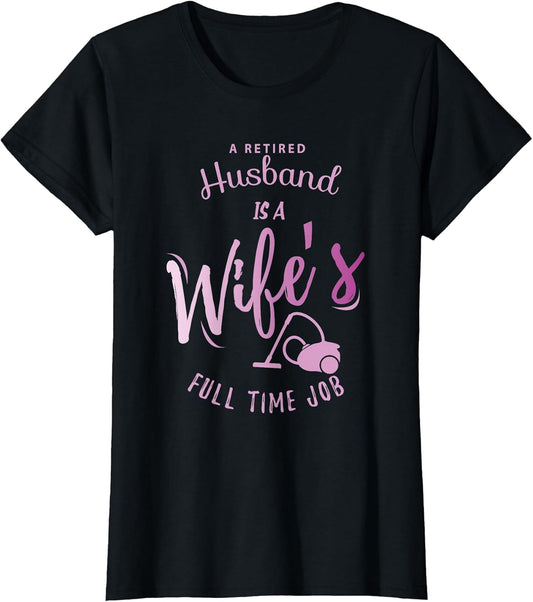 A Retired Husband is a Wife's Full Time Job